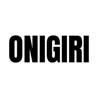 Onigiri Word - Simple Bold Text T-Shirt