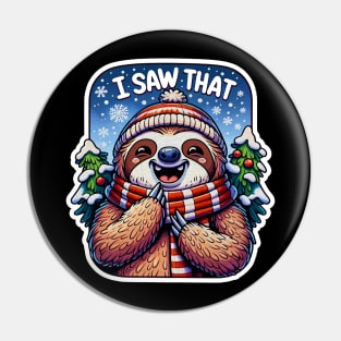 I Saw That meme Sloth Christmas Trees Snow Pin