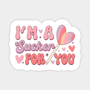 I'm A Sucker For You T Shirt Valentine T shirt For Women Magnet