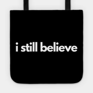 i still believe Tote