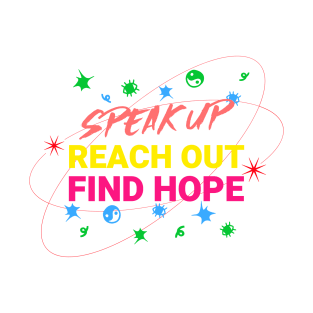 Speak Up Reach Out Find Hope Mental Health T-Shirt