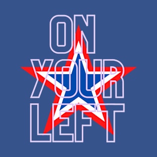 On Your Left - Cap T-Shirt