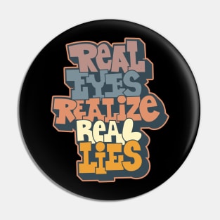 Real Eyes Realize Real Lies: Uncover Truth with My Typography Design Pin