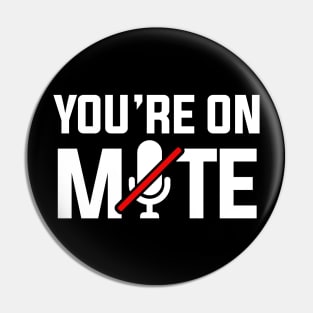 You're on Mute Pin