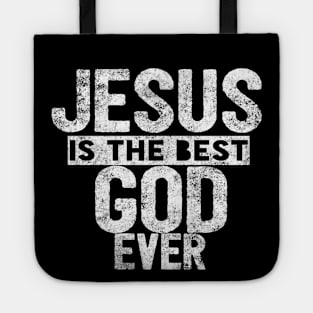 JESUS IS THE BEST GOD EVER SHIRT- FUNNY CHRISTIAN GIFT Tote