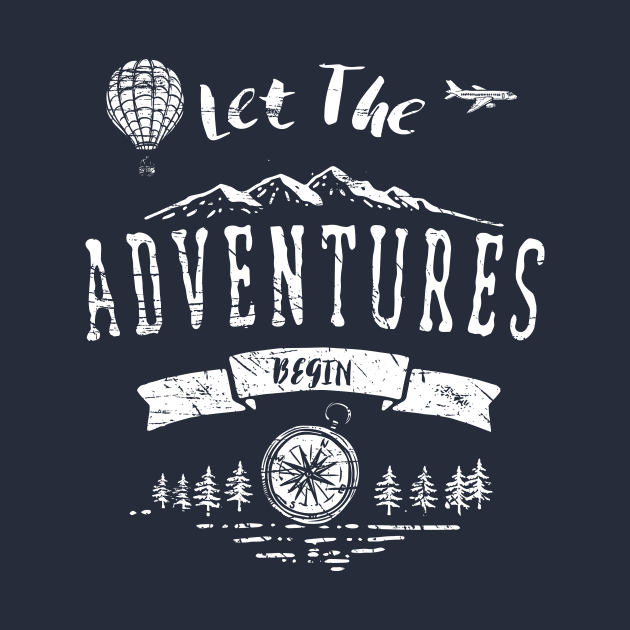 Let The Adventures Begin Graphic by UNDERGROUNDROOTS