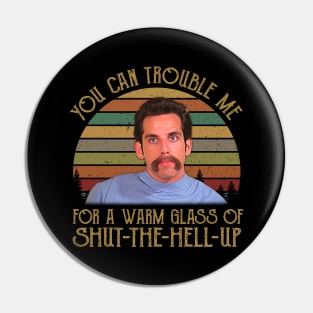 You Can Trouble Me For A Warm Glass Vintage Retro Pin