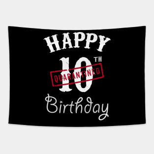 Happy 10th Quarantined Birthday Tapestry