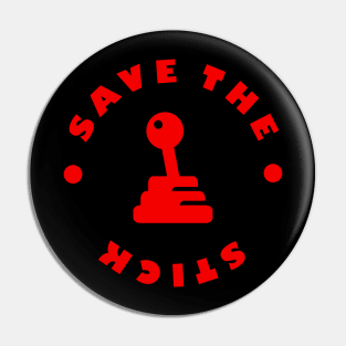 SAVE THE STICK Pin