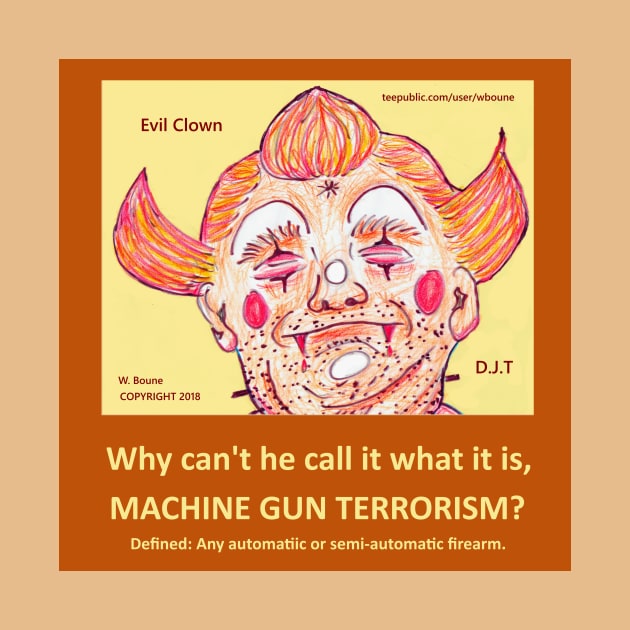 Machine Gun Terrorism? by wboune