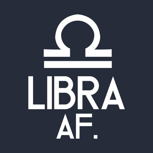 Libra AF by SillyShirts