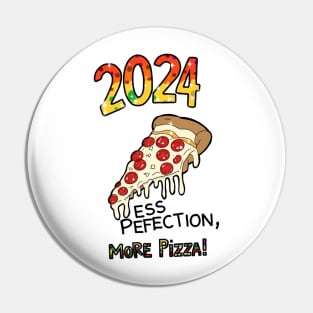 2024 less perfection more pizza Pin