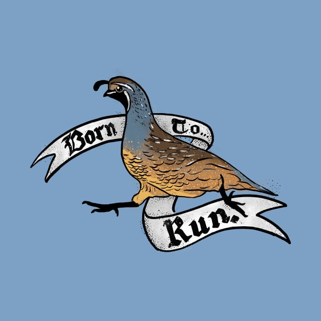 Born to Run - Quail by Animal Prints