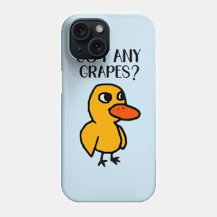 Got Any Grapes Duck Song Phone Case