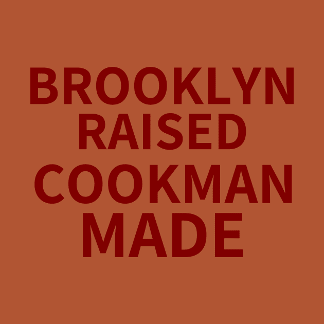 Brooklyn Raised Cookman Made (Bethune Cookman) 3 by BlackMenStuff