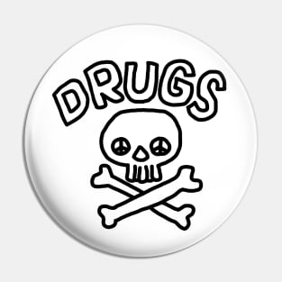 Drugs! Pin