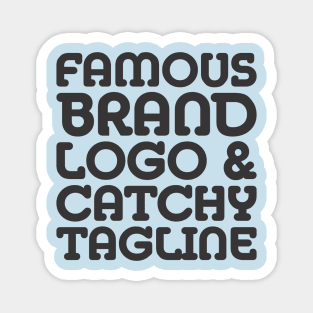 famous brand, logo and catchy tagline - Consumerism Magnet