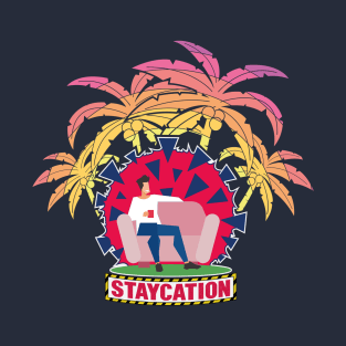 Coronavirus Staycation T-Shirt