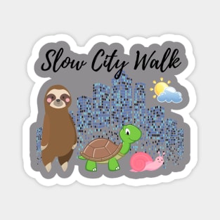 Slow  City Walk - gang of Sloth, Tortoise and Snail Magnet