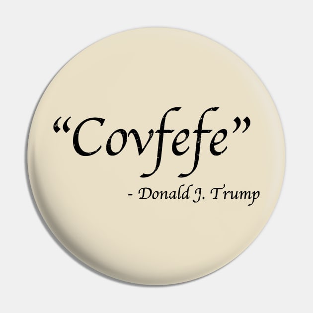 Covfefe Pin by bakru84