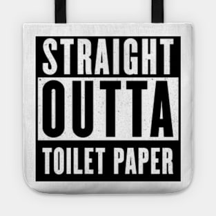 Straight Outta Toilet Paper Tote