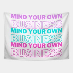 Mind Your Own Business Purple Blue Pink Edit Tapestry