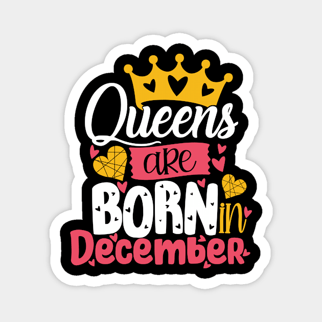 Queen are born in december Magnet by Sabahmd