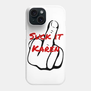 Suck It Karen Phone Case