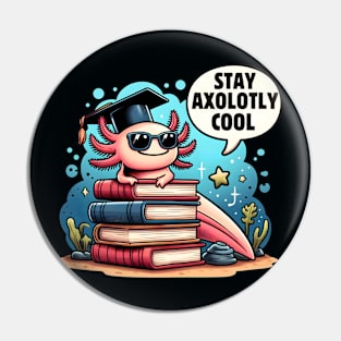 Stay Axolotly Cool Pin