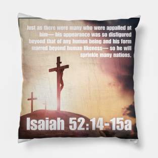 Isaiah 52:14-15a Pillow