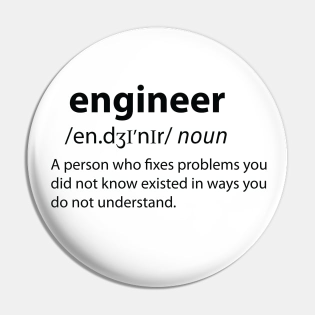 Engineer - Funny Dictionary Definition Pin by TheInkElephant