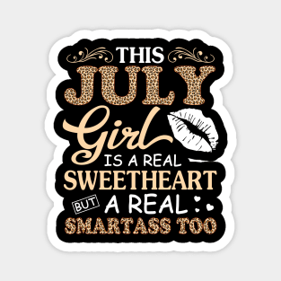 This July Girl Is A Real Sweetheart A Real Smartass Too Magnet