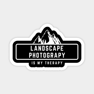 Landscape Photography is my therapy text design with mountains for nature photographers Magnet