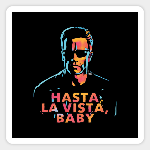 Hasta La Vista Terminator Magnet Teepublic