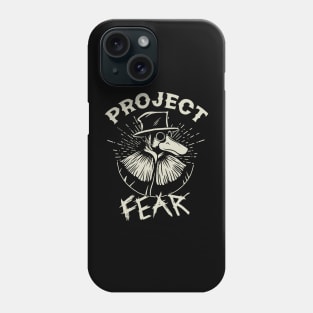 project-fear-your file must be at least Phone Case