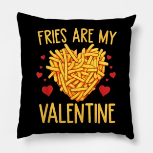 French Fries are My Valentine Pillow