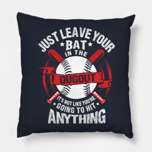 Just Leave Your Bat in the Dugout Pillow