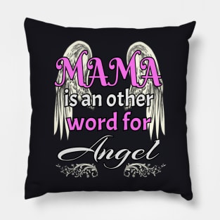 Mama is an Angel Saying Love Gift Pillow