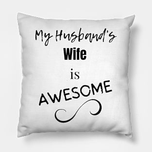 My Husband's Wife Is Awesome Pillow