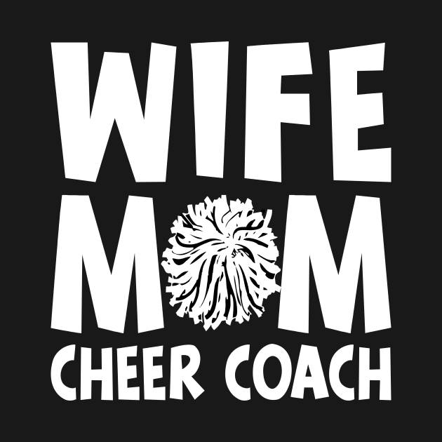 Wife Mom Cheer Coach by SimonL