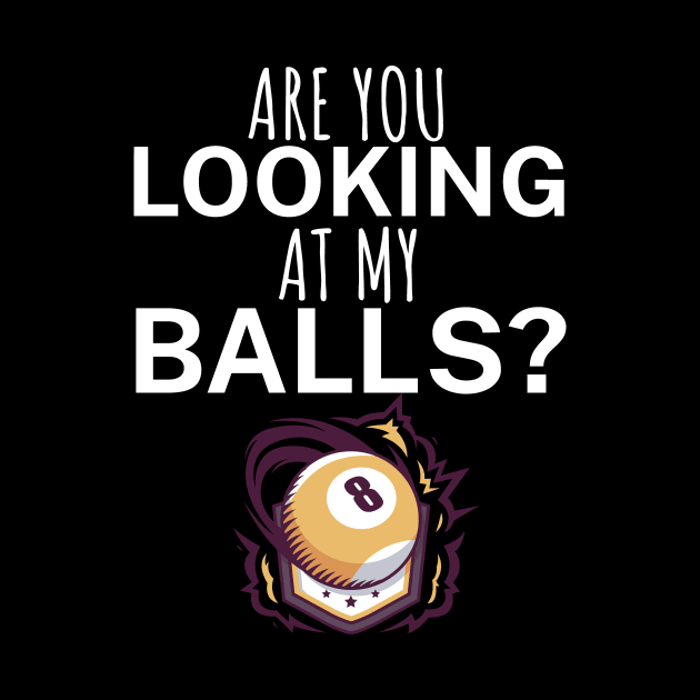 Are you looking at my balls by maxcode