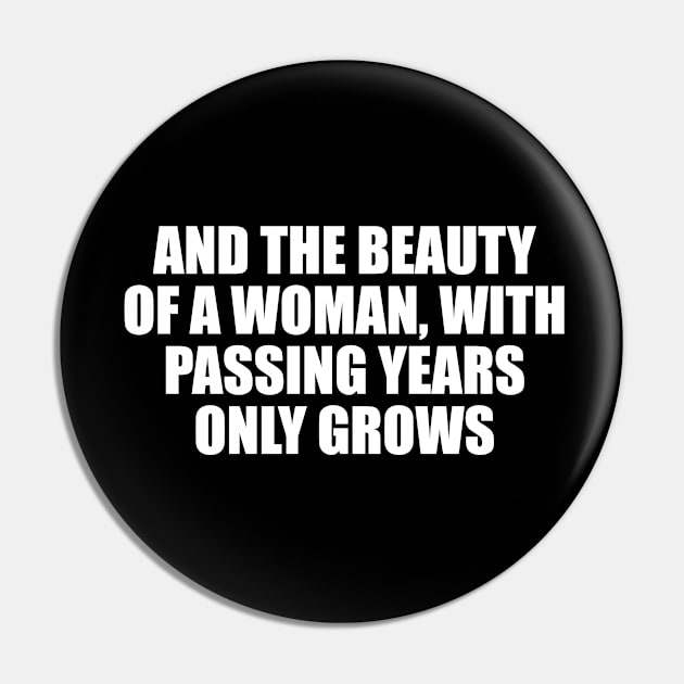 And the beauty of a woman, with passing years only grows Pin by DinaShalash