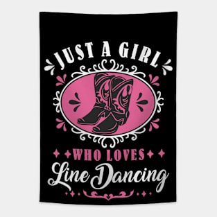 Line Dancing Just A Girl Who Loves Line Dancing Cowgirl Line Dancer Tapestry