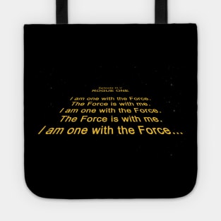 I Am One With The Force The Force is With Me Tote