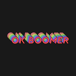 Ok Boomer T-Shirt