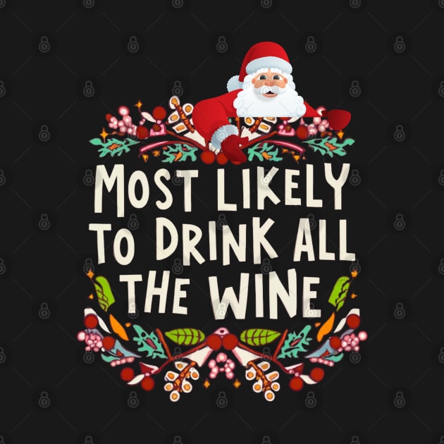 Most Likely To Drink All The Wine by BukovskyART