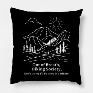 Out of breath hiking society Pillow