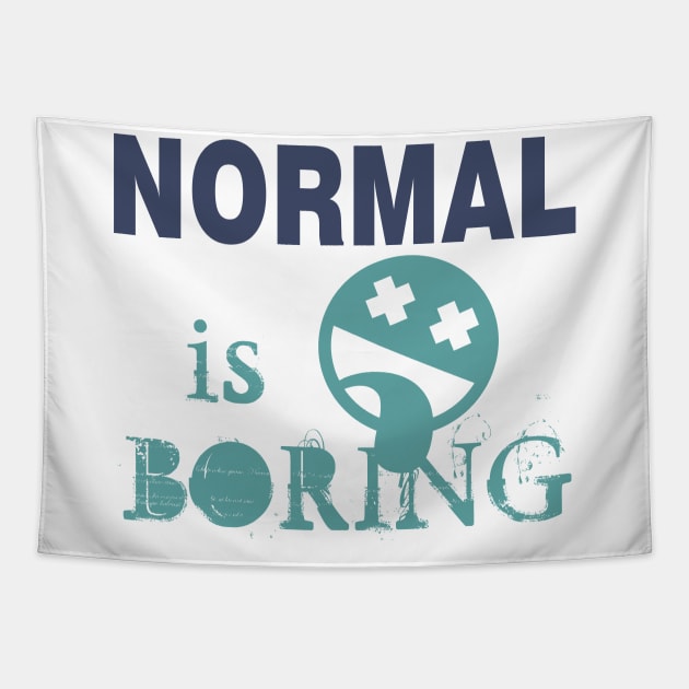 Normal is Boring Tapestry by DavesTees