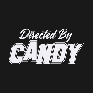 Directed By CANDY, CANDY NAME T-Shirt