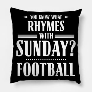 You Know What Rhymes with Sunday? Football Pillow